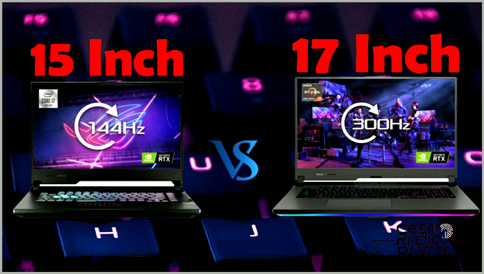 Which Laptop Size is Perfect for You: 15 inches or 17 inches?